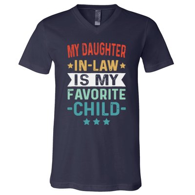 My Daughter In Law Is My Favorite Child Funny Family Gifts V-Neck T-Shirt