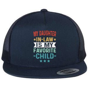 My Daughter In Law Is My Favorite Child Funny Family Gifts Flat Bill Trucker Hat