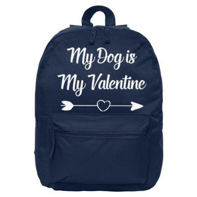 My Dog Is My Valentine Dog Mom Dog Dad Beautiful Heart 16 in Basic Backpack