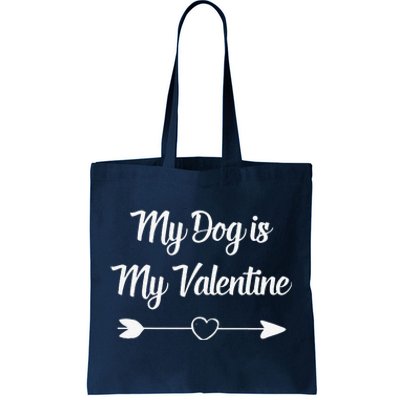 My Dog Is My Valentine Dog Mom Dog Dad Beautiful Heart Tote Bag