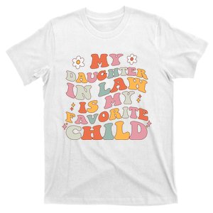 My Daughter In Law Is My Favorite Child Funny Family Retro T-Shirt