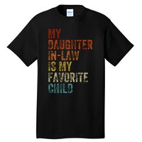 My Daughter In Law Is My Favorite Child Mother In Law Day Tall T-Shirt