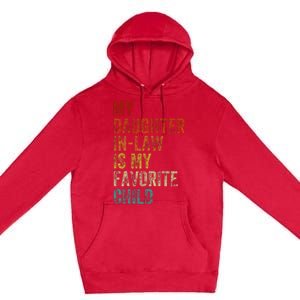 My Daughter In Law Is My Favorite Child Mother In Law Day Premium Pullover Hoodie