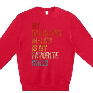 My Daughter In Law Is My Favorite Child Mother In Law Day Premium Crewneck Sweatshirt