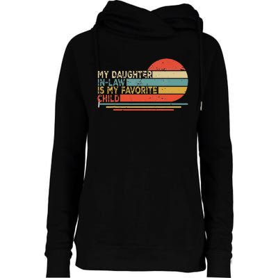 My Daughter In Law Is My Favorite Child Retro Vintage Womens Funnel Neck Pullover Hood