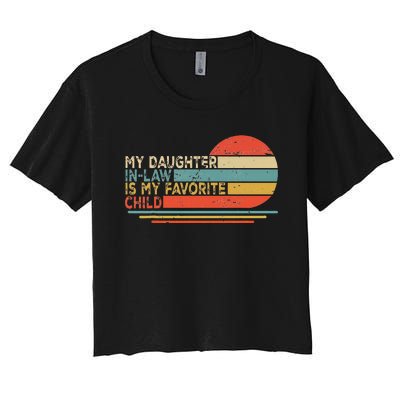 My Daughter In Law Is My Favorite Child Retro Vintage Women's Crop Top Tee