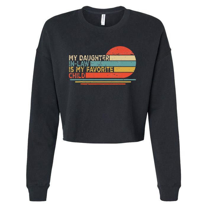 My Daughter In Law Is My Favorite Child Retro Vintage Cropped Pullover Crew