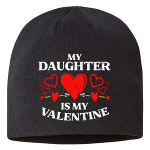 My Daughter Is My Valentine Sustainable Beanie