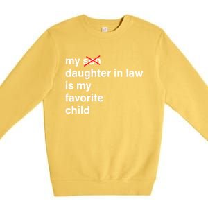 My Daughter In Law Is My Favorite Child Fathers Day In Law Premium Crewneck Sweatshirt