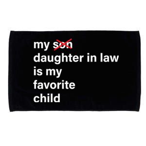 My Daughter In Law Is My Favorite Child Fathers Day In Law Microfiber Hand Towel