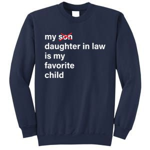 My Daughter In Law Is My Favorite Child Fathers Day In Law Sweatshirt