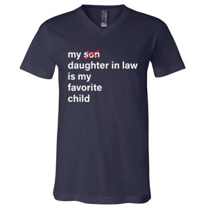 My Daughter In Law Is My Favorite Child Fathers Day In Law V-Neck T-Shirt