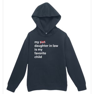 My Daughter In Law Is My Favorite Child Fathers Day In Law Urban Pullover Hoodie