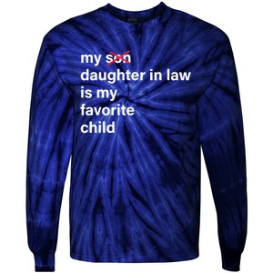 My Daughter In Law Is My Favorite Child Fathers Day In Law Tie-Dye Long Sleeve Shirt