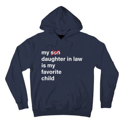 My Daughter In Law Is My Favorite Child Fathers Day In Law Tall Hoodie