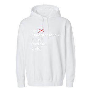 My Daughter In Law Is My Favorite Child Fathers Day In Law Garment-Dyed Fleece Hoodie