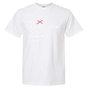 My Daughter In Law Is My Favorite Child Fathers Day In Law Garment-Dyed Heavyweight T-Shirt