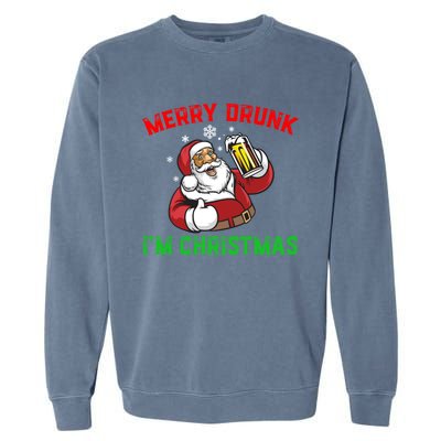 Merry Drunk IM Christmas Santa Ing Beer Gift Garment-Dyed Sweatshirt