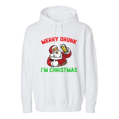 Merry Drunk IM Christmas Santa Ing Beer Gift Garment-Dyed Fleece Hoodie