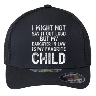 My Daughterinlaw Is My Favorite Child Funny Parent Dad Mom Flexfit Unipanel Trucker Cap