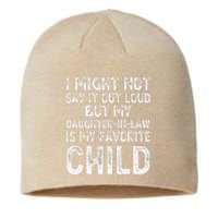 My Daughterinlaw Is My Favorite Child Funny Parent Dad Mom Sustainable Beanie