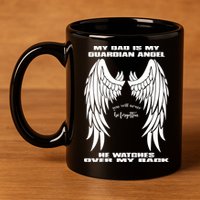 My Dad Is My Guardian Angel - Text on Back 11oz C Handle Ceramic Mug