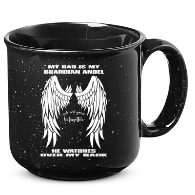 My Dad Is My Guardian Angel - Text on Back 15oz Campfire Ceramic Mug