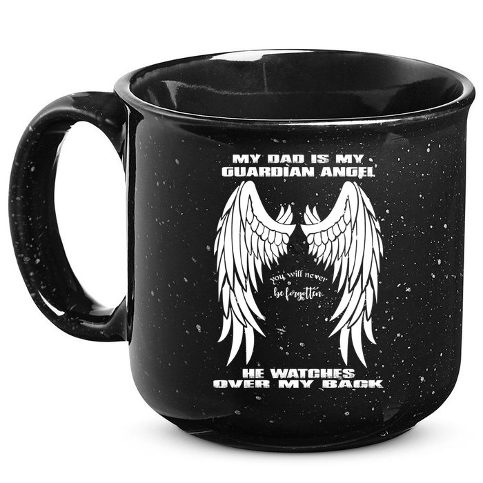 My Dad Is My Guardian Angel - Text on Back 15oz Campfire Ceramic Mug