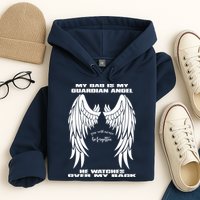 My Dad Is My Guardian Angel - Text on Back Hoodie