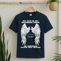 My Dad Is My Guardian Angel - Text on Back T-Shirt
