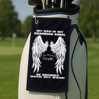 My Dad Is My Guardian Angel - Text on Back Golf Towel