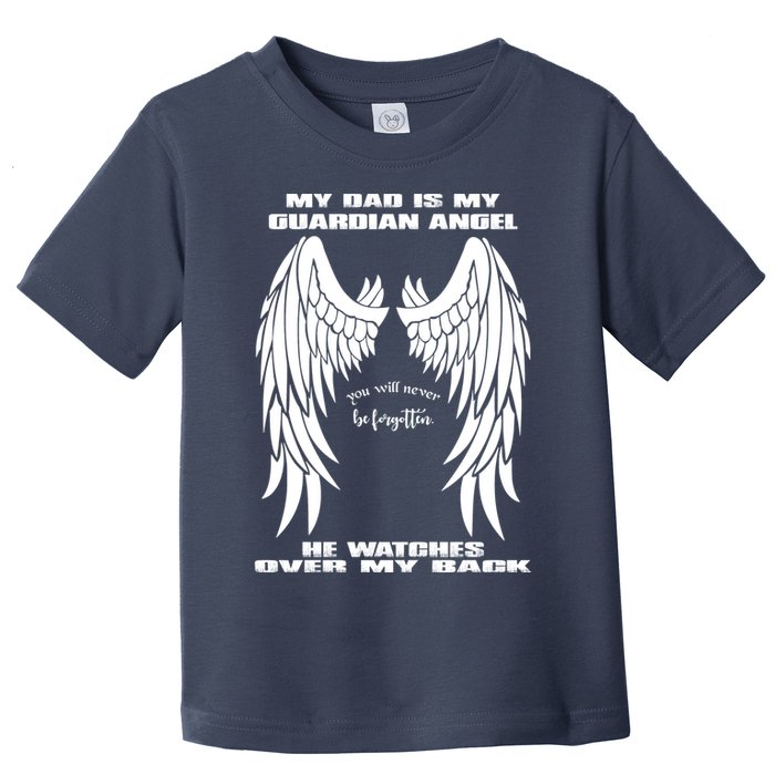 My Dad Is My Guardian Angel - Text on Back Toddler T-Shirt