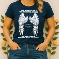 My Dad Is My Guardian Angel - Text on Back Womens T-Shirt