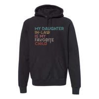 My Daughter In Law Is My Favorite Child Vintage Premium Hoodie