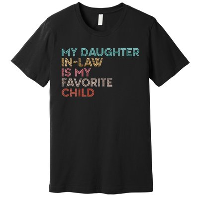 My Daughter In Law Is My Favorite Child Vintage Premium T-Shirt