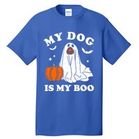 My Dog Is My Boo Halloween Funny Dog Owner Ghost Lover Great Gift Tall T-Shirt