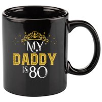 My Daddy Is 80 Years Old 1945 80th Birthday For Dad 11oz C Handle Ceramic Mug