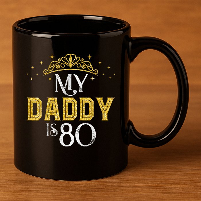 My Daddy Is 80 Years Old 1945 80th Birthday For Dad 11oz C Handle Ceramic Mug
