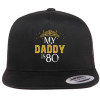 My Daddy Is 80 Years Old 1945 80th Birthday For Dad Flat Bill Trucker Hat
