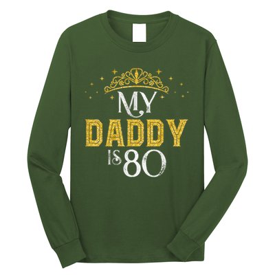 My Daddy Is 80 Years Old 1945 80th Birthday For Dad Long Sleeve Shirt