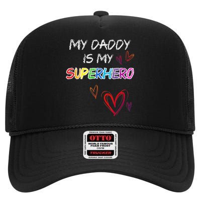 My Daddy is my Superhero, Hero, Fathers Day Tee High Crown Mesh Back Trucker Hat