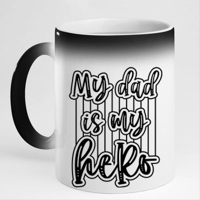 My Dad Is My Hero Father's Day Quote 11oz Black Color Changing Mug