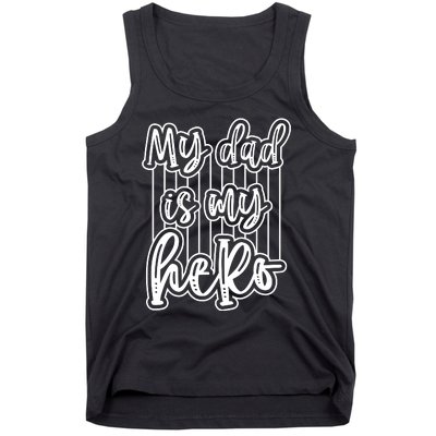 My Dad Is My Hero Father's Day Quote Tank Top