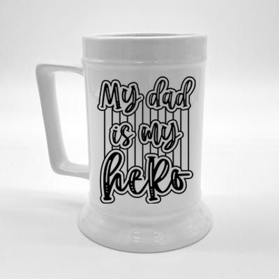 My Dad Is My Hero Father's Day Quote Beer Stein