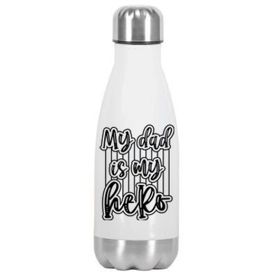 My Dad Is My Hero Father's Day Quote Stainless Steel Insulated Water Bottle