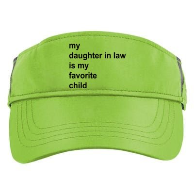 My Daughter In Law Is My Favorite Child Gift Adult Drive Performance Visor