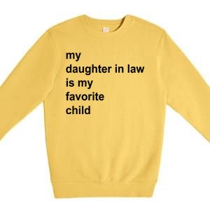 My Daughter In Law Is My Favorite Child Gift Premium Crewneck Sweatshirt