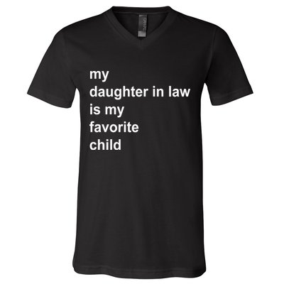 My Daughter In Law Is My Favorite Child Gift V-Neck T-Shirt