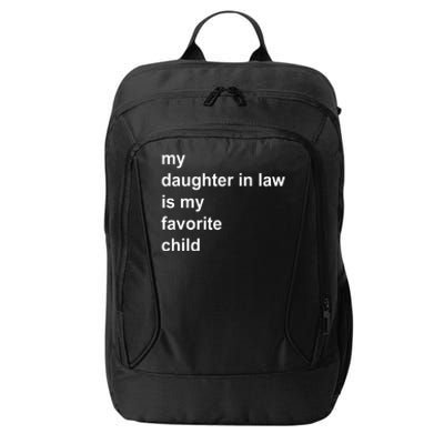 My Daughter In Law Is My Favorite Child Gift City Backpack