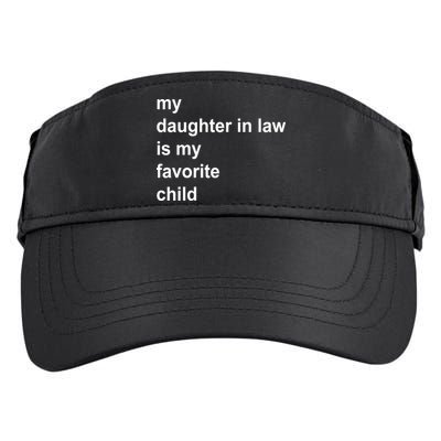 My Daughter In Law Is My Favorite Child Gift Adult Drive Performance Visor